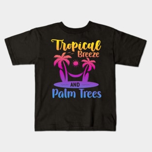 Tropical Breeze And Palm Trees Hello Summer Beach Vacation Kids T-Shirt